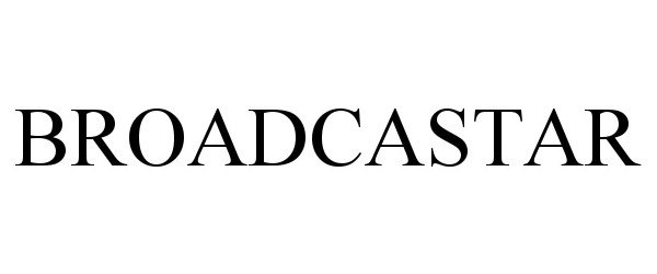  BROADCASTAR