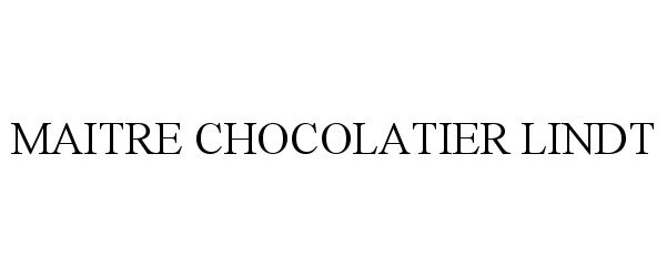 Trademark Logo MAITRE CHOCOLATIER LINDT