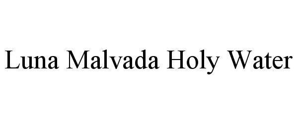 Trademark Logo LUNA MALVADA HOLY WATER