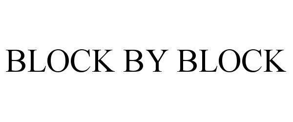 Trademark Logo BLOCK BY BLOCK