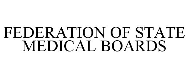  FEDERATION OF STATE MEDICAL BOARDS