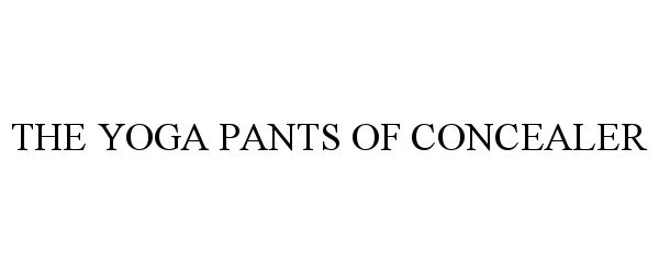  THE YOGA PANTS OF CONCEALER