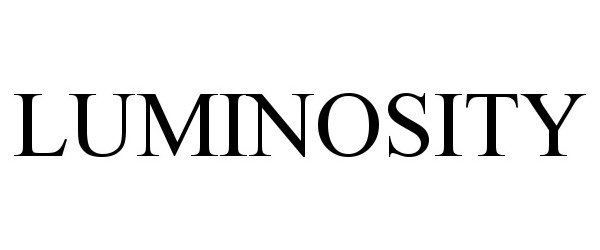 Trademark Logo LUMINOSITY