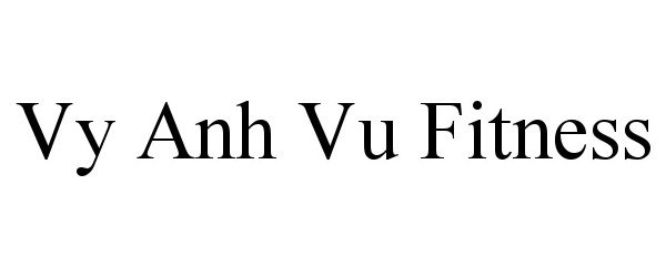 Trademark Logo VY ANH VU FITNESS