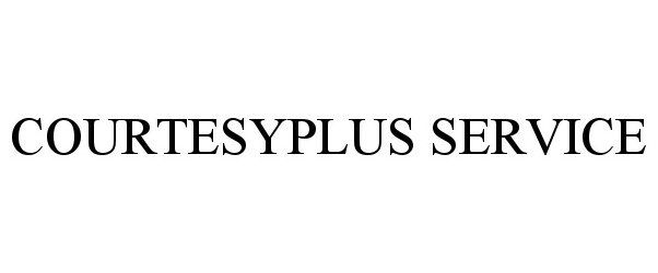 Trademark Logo COURTESYPLUS SERVICE