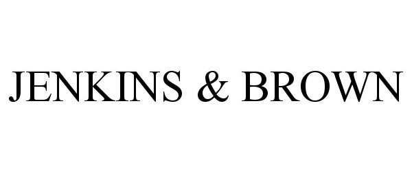 Trademark Logo JENKINS & BROWN