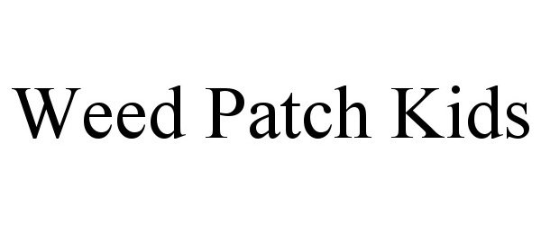  WEED PATCH KIDS