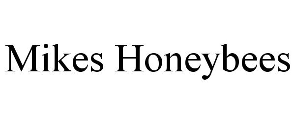  MIKES HONEYBEES