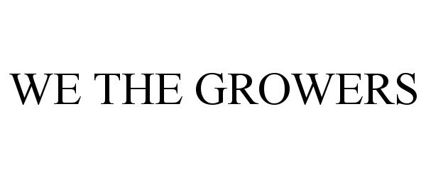  WE THE GROWERS