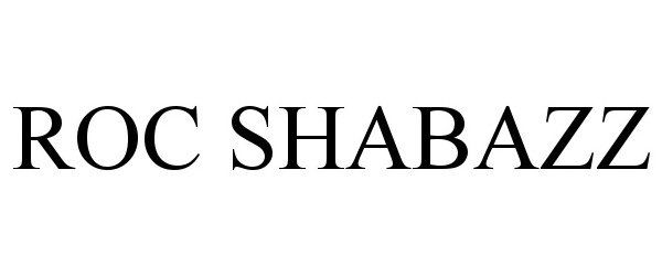 Trademark Logo ROC SHABAZZ