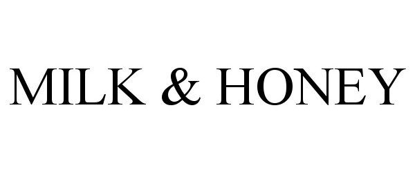 Trademark Logo MILK & HONEY