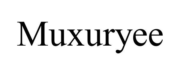 Trademark Logo MUXURYEE