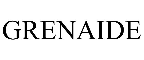 Trademark Logo GRENAIDE