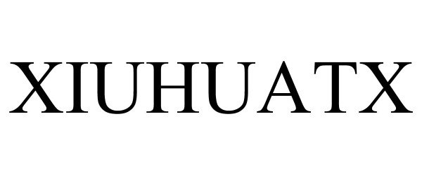 Trademark Logo XIUHUATX