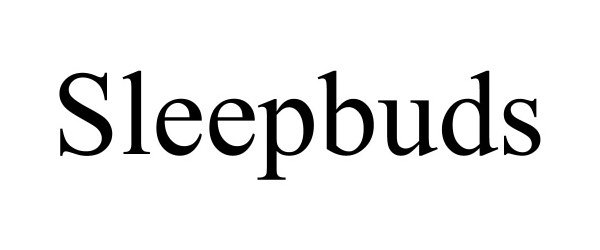 SLEEPBUDS