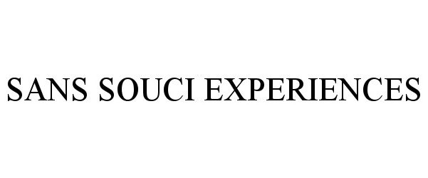 SANS SOUCI EXPERIENCES - Sans Souci Experiences, LLC Trademark Registration