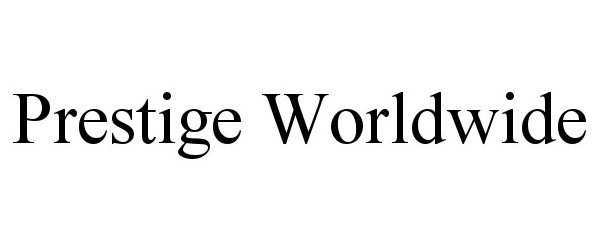 Trademark Logo PRESTIGE WORLDWIDE