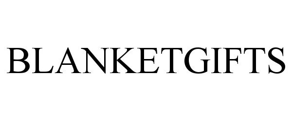 Trademark Logo BLANKETGIFTS