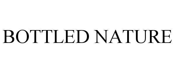 Trademark Logo BOTTLED NATURE