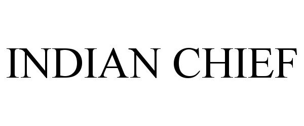 Trademark Logo INDIAN CHIEF