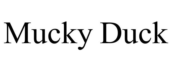 MUCKY DUCK