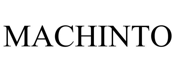 Trademark Logo MACHINTO