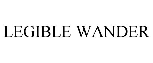 Trademark Logo LEGIBLE WANDER