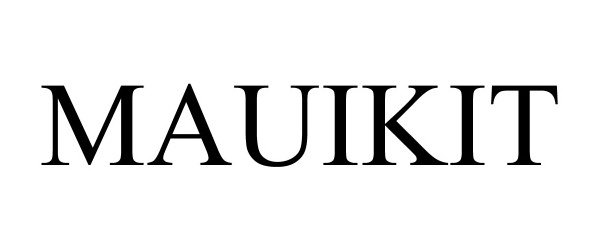 Trademark Logo MAUIKIT