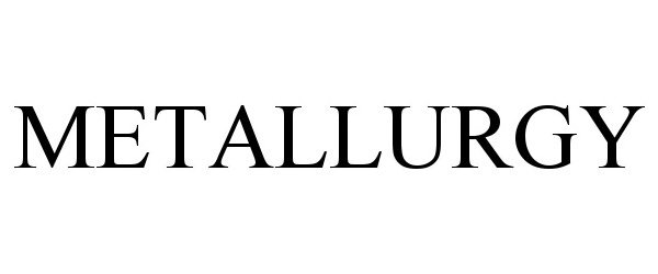 Trademark Logo METALLURGY