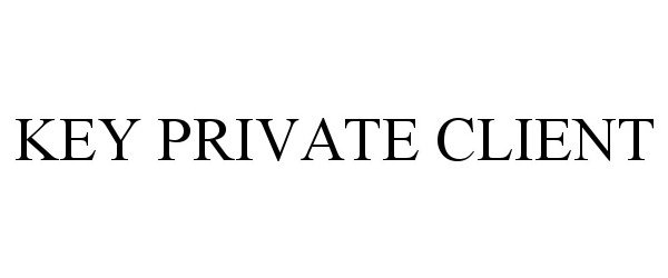 Trademark Logo KEY PRIVATE CLIENT