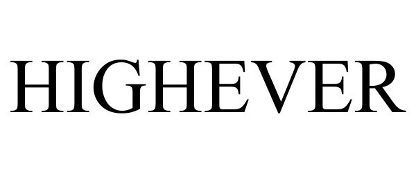 Trademark Logo HIGHEVER