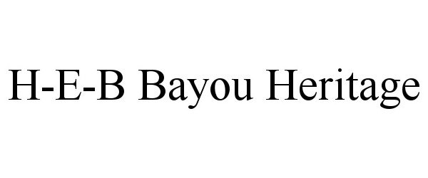  H-E-B BAYOU HERITAGE