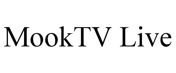 Trademark Logo MOOKTV LIVE