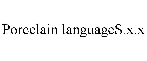  PORCELAIN LANGUAGES.X.X