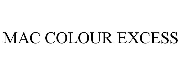 Trademark Logo MAC COLOUR EXCESS
