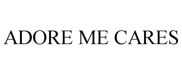  ADORE ME CARES