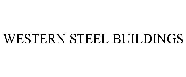 Trademark Logo WESTERN STEEL BUILDINGS