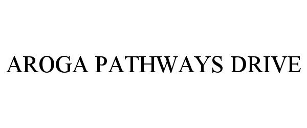  AROGA PATHWAYS DRIVE