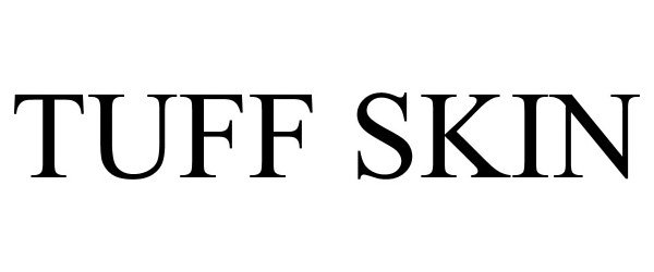 Trademark Logo TUFF SKIN