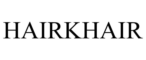 Trademark Logo HAIRKHAIR