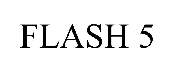 Trademark Logo FLASH 5