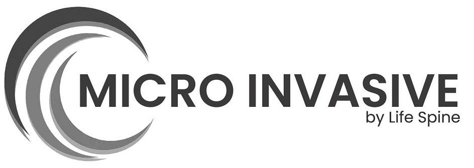 Trademark Logo MICRO INVASIVE BY LIFE SPINE