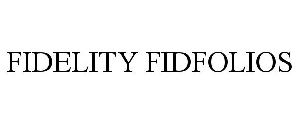 Trademark Logo FIDELITY FIDFOLIOS