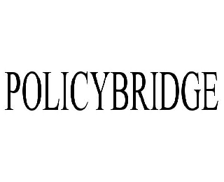 Trademark Logo POLICYBRIDGE