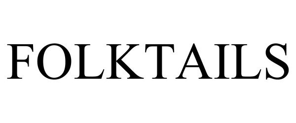 Trademark Logo FOLKTAILS