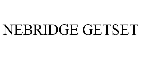 Trademark Logo NEBRIDGE GETSET