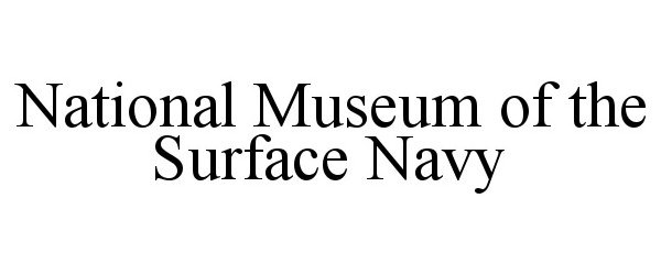 NATIONAL MUSEUM OF THE SURFACE NAVY