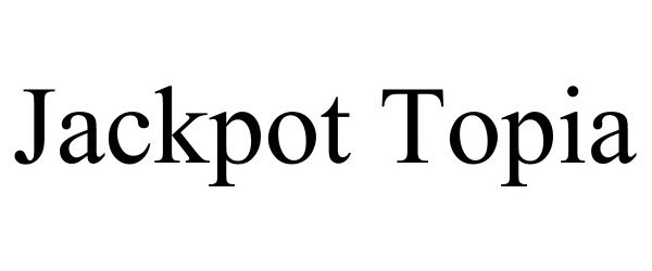 Trademark Logo JACKPOT TOPIA
