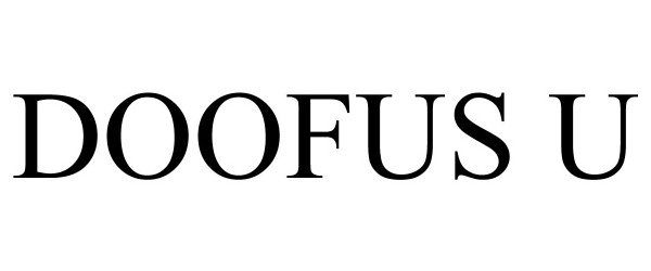 Trademark Logo DOOFUS U