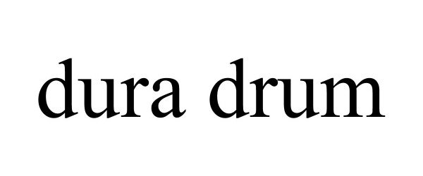Trademark Logo DURA DRUM